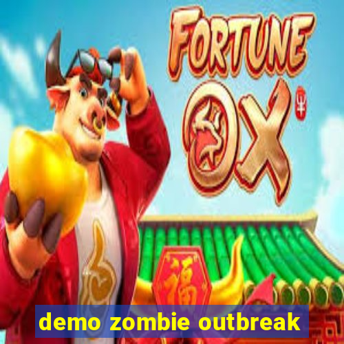 demo zombie outbreak