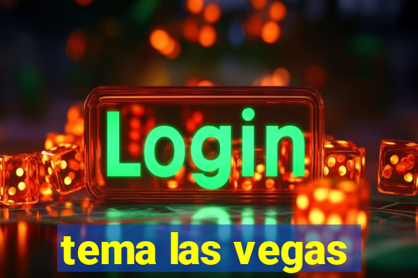 tema las vegas