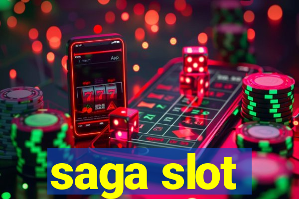 saga slot