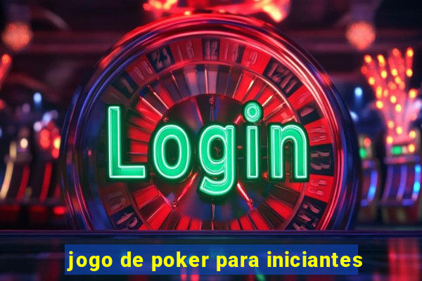 jogo de poker para iniciantes