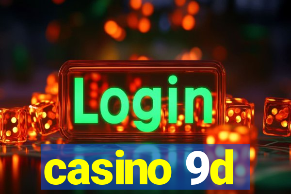 casino 9d