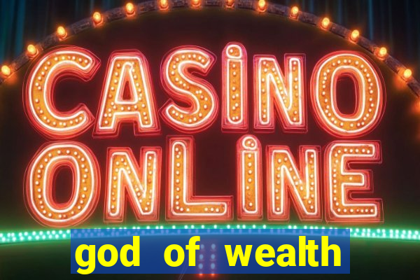 god of wealth mystery link