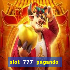 slot 777 pagando no cadastro