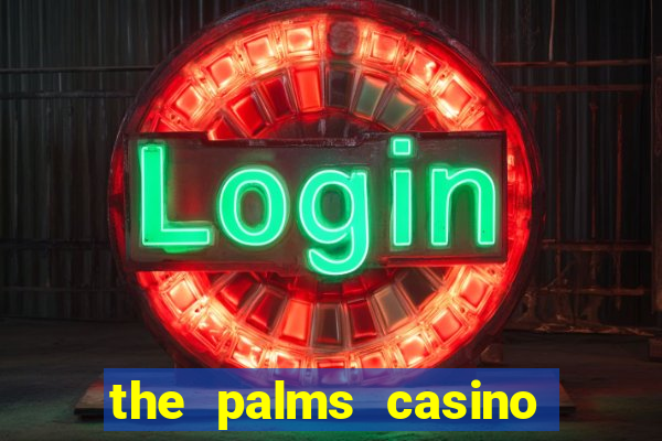 the palms casino las vegas