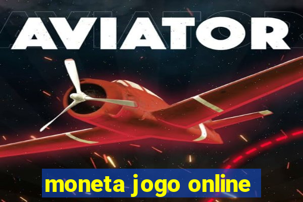 moneta jogo online