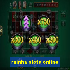 rainha slots online