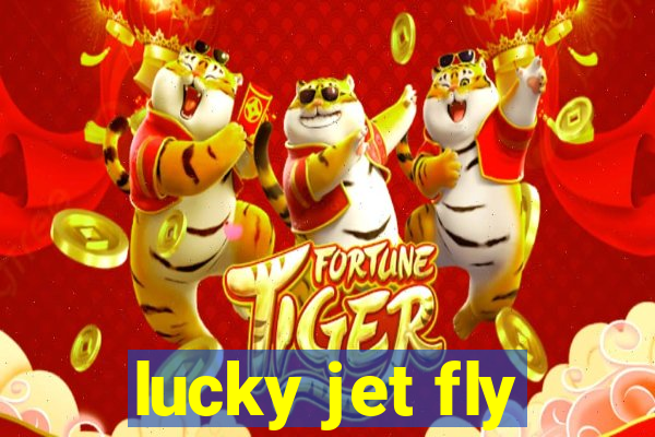 lucky jet fly