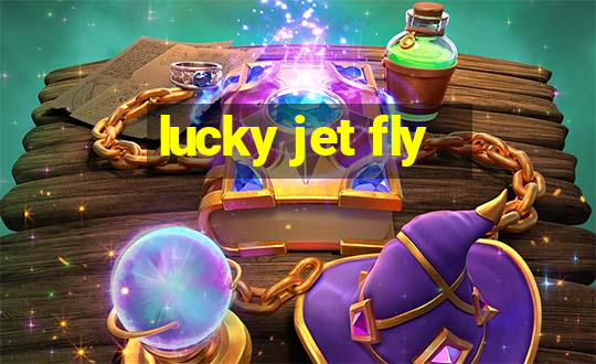 lucky jet fly