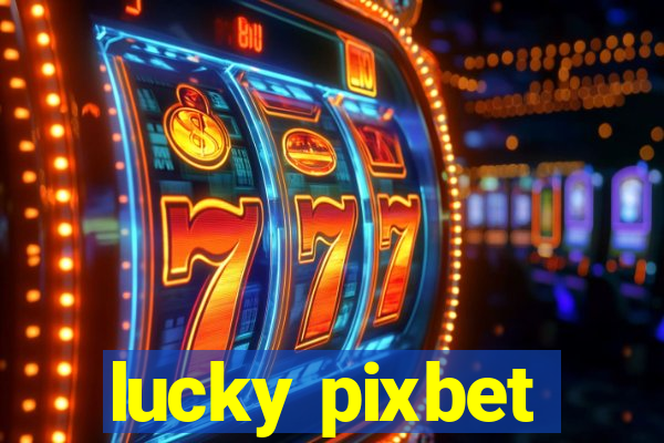 lucky pixbet