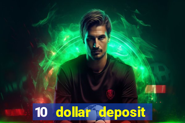 10 dollar deposit casino canada