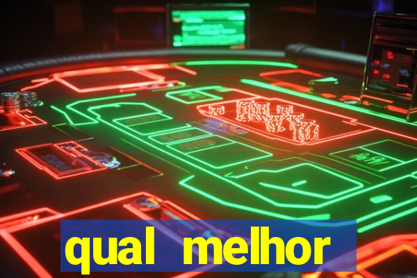 qual melhor plataforma para jogar e ganhar dinheiro