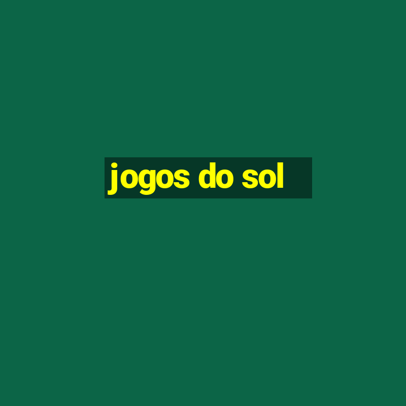 jogos do sol