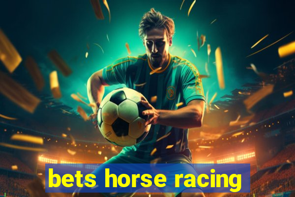 bets horse racing