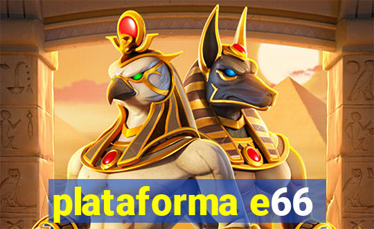 plataforma e66