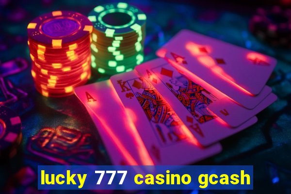 lucky 777 casino gcash