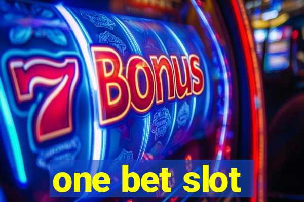 one bet slot