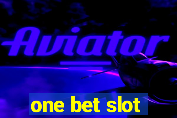 one bet slot