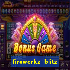 fireworkz blitz slot game