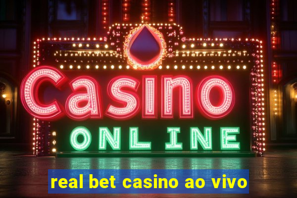 real bet casino ao vivo