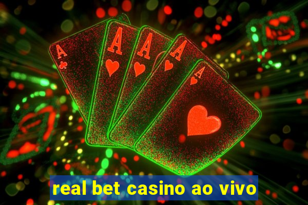 real bet casino ao vivo