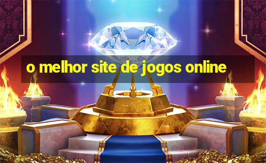 o melhor site de jogos online