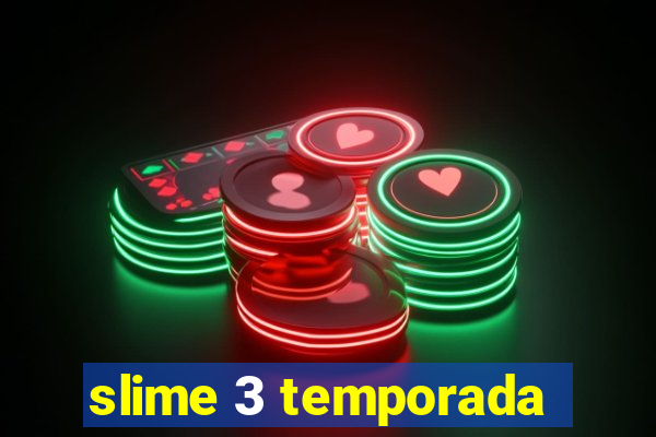 slime 3 temporada