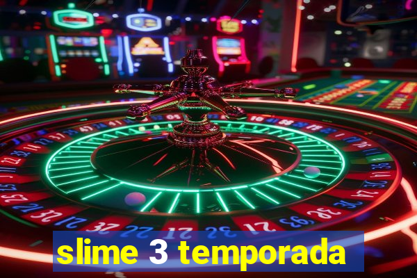 slime 3 temporada