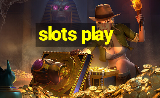 slots play