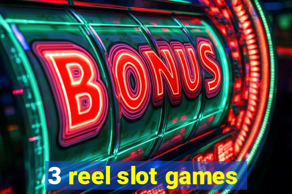 3 reel slot games