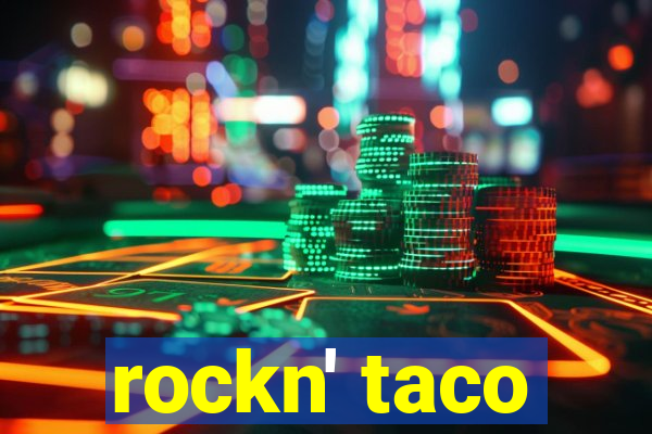 rockn' taco