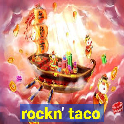 rockn' taco