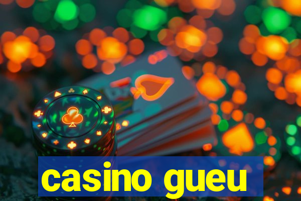 casino gueu