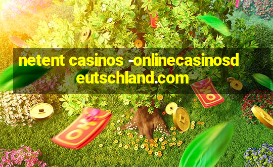 netent casinos -onlinecasinosdeutschland.com