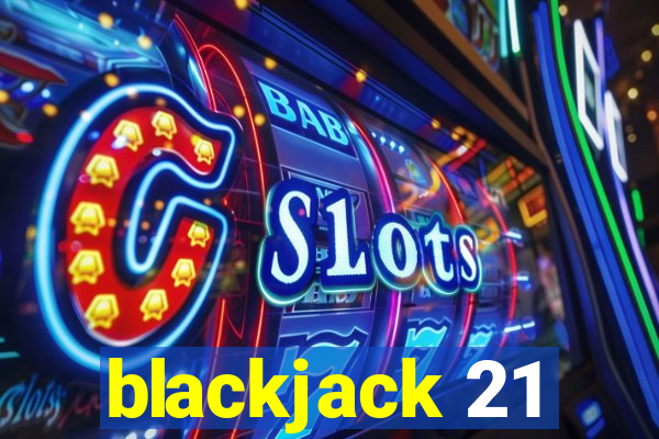 blackjack 21