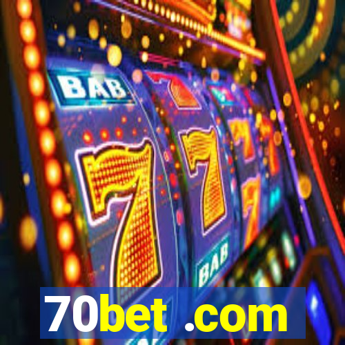 70bet .com