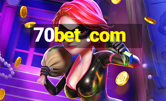 70bet .com