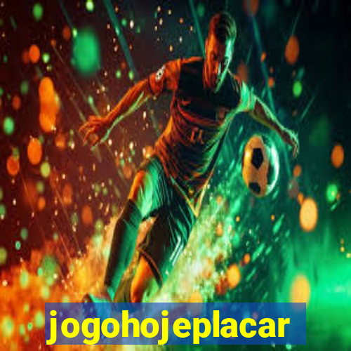 jogohojeplacar