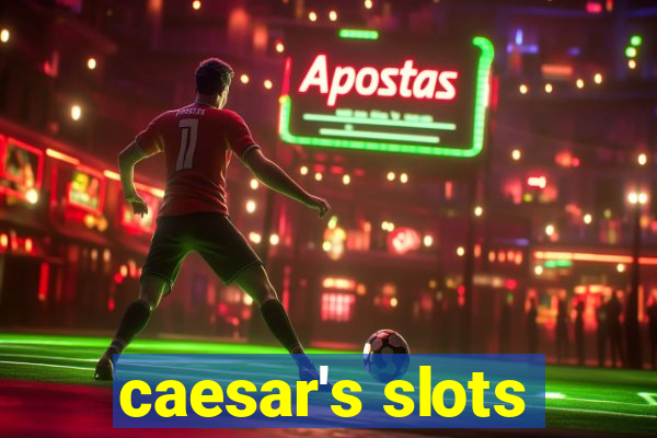 caesar's slots