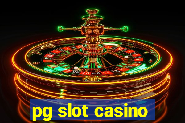 pg slot casino