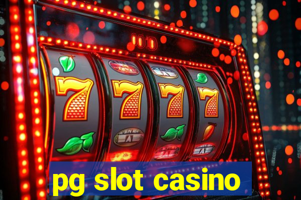 pg slot casino