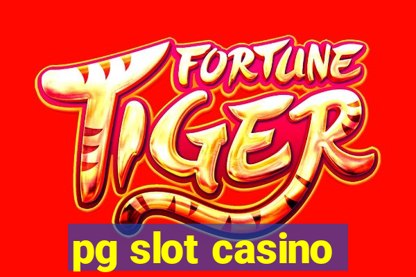 pg slot casino