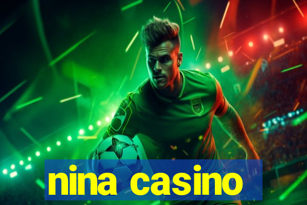 nina casino