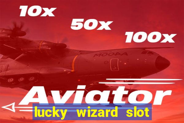 lucky wizard slot free play