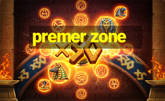 premer zone