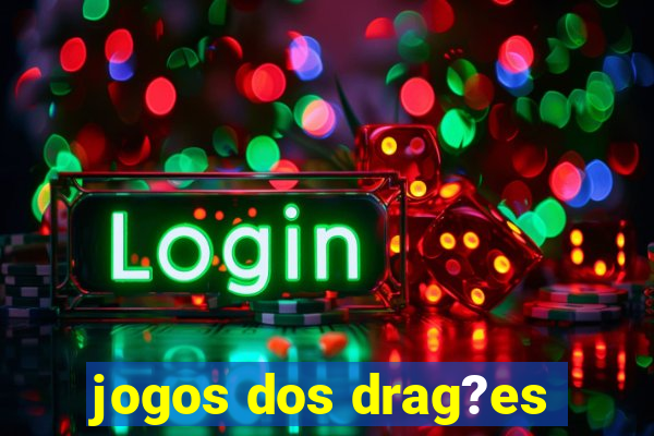 jogos dos drag?es