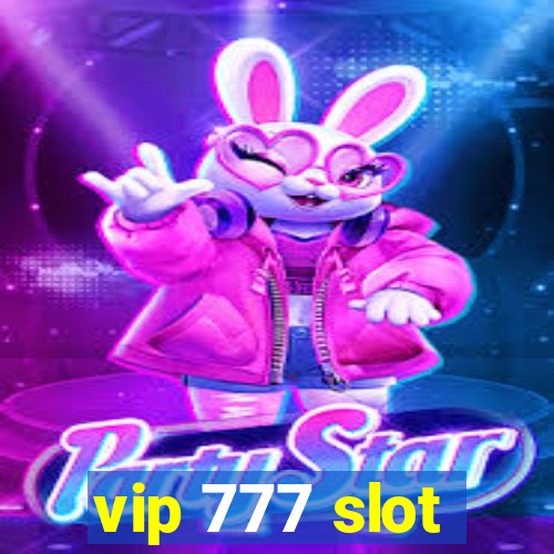 vip 777 slot