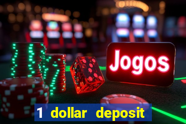 1 dollar deposit casino free spins