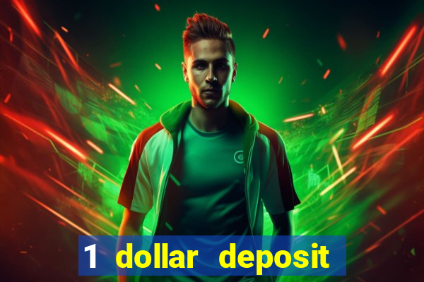 1 dollar deposit casino free spins