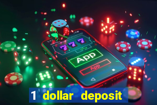 1 dollar deposit casino free spins