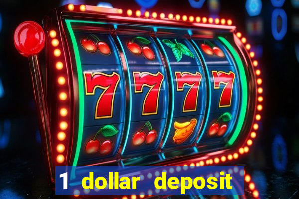 1 dollar deposit casino free spins